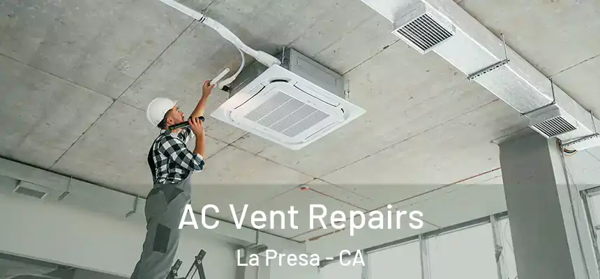 AC Vent Repairs La Presa - CA