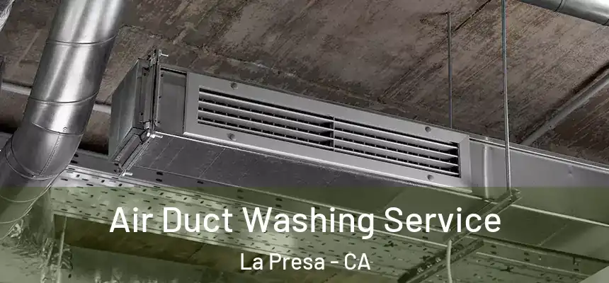  Air Duct Washing Service La Presa - CA