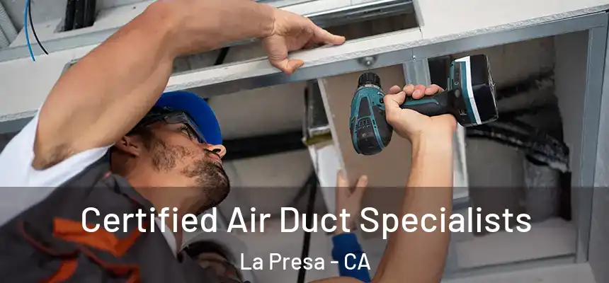 Certified Air Duct Specialists La Presa - CA