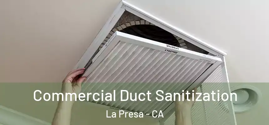  Commercial Duct Sanitization La Presa - CA