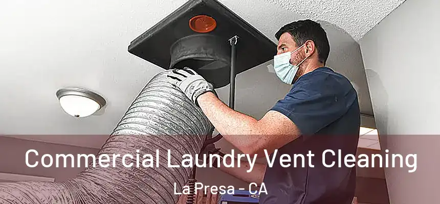  Commercial Laundry Vent Cleaning La Presa - CA
