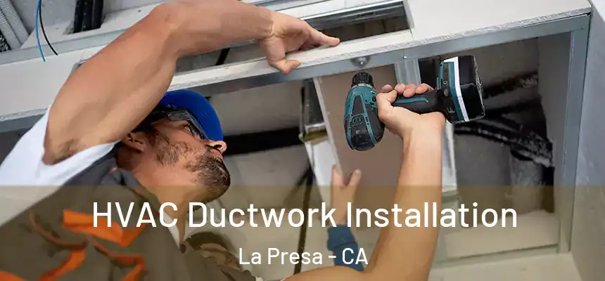  HVAC Ductwork Installation La Presa - CA