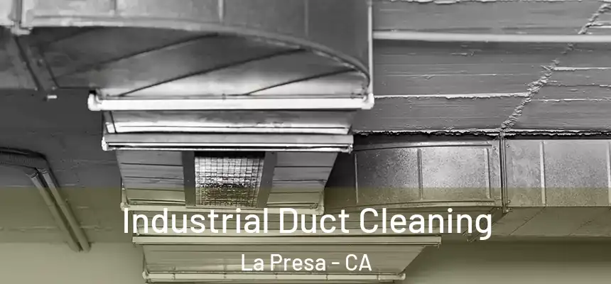  Industrial Duct Cleaning La Presa - CA